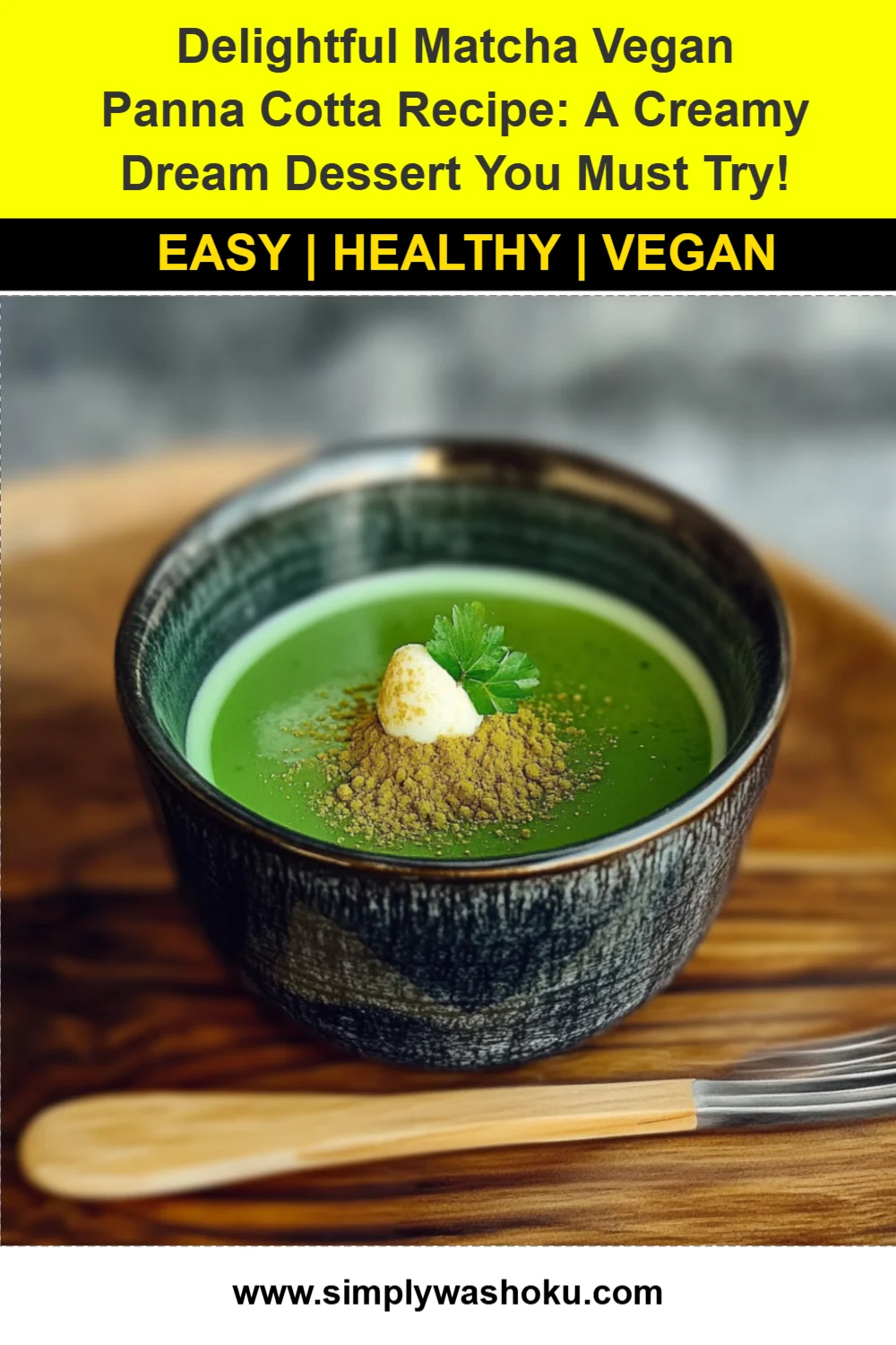 Delightful Matcha Vegan Panna Cotta Recipe: A Creamy Dream Dessert You Must Try!