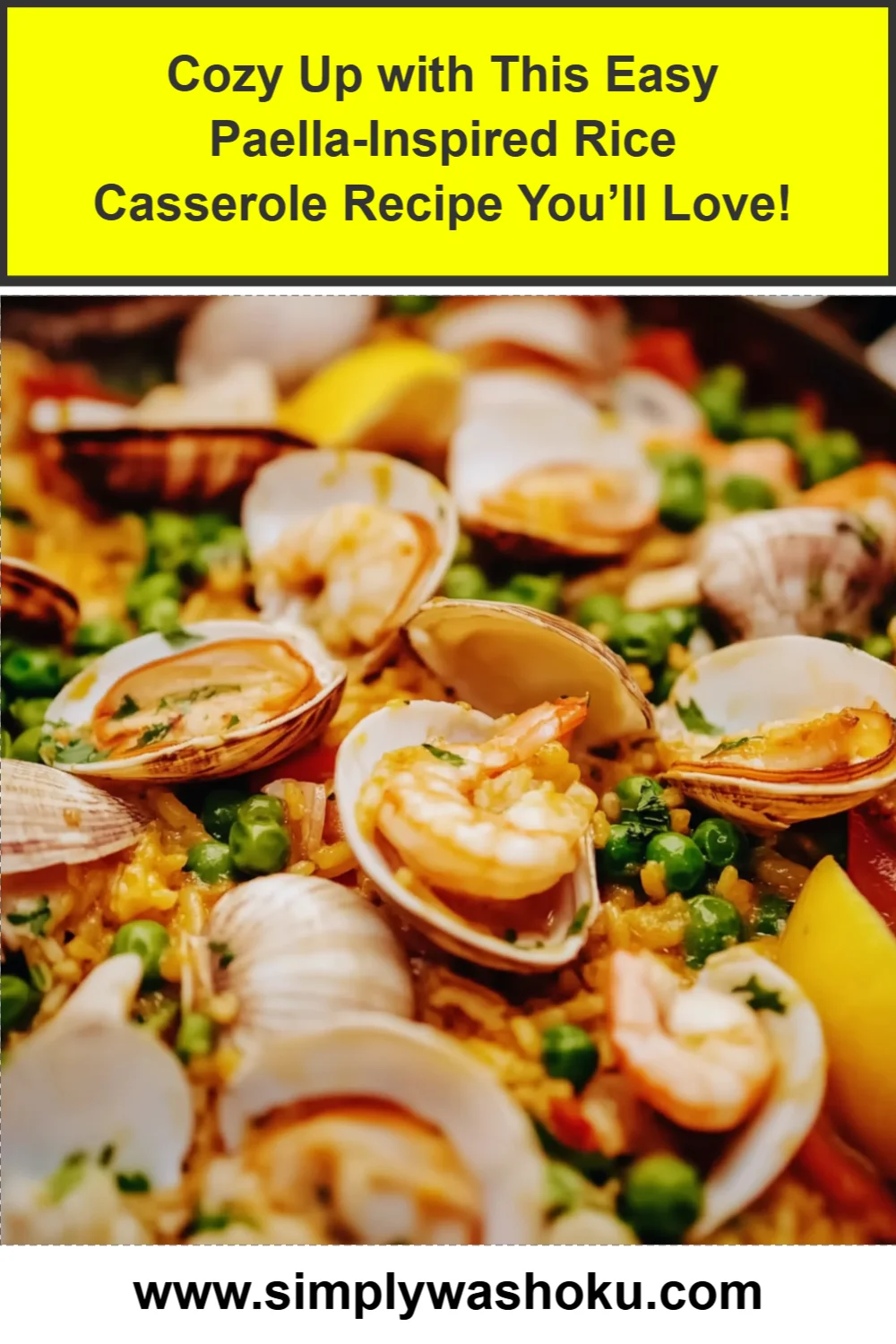 Cozy Up with This Easy Paella-Inspired Rice Casserole Recipe You’ll Love!