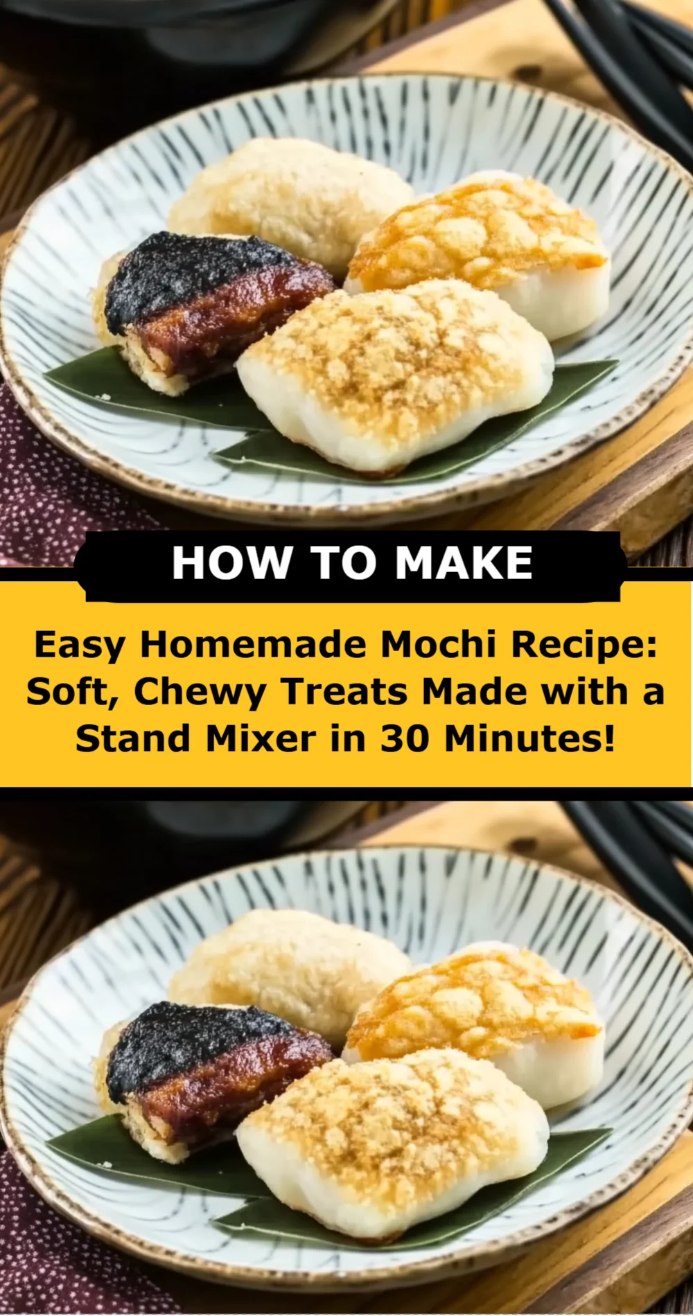 Easy Homemade Mochi Recipe: Soft, Chewy Treats Made with a Stand Mixer in 30 Minutes!