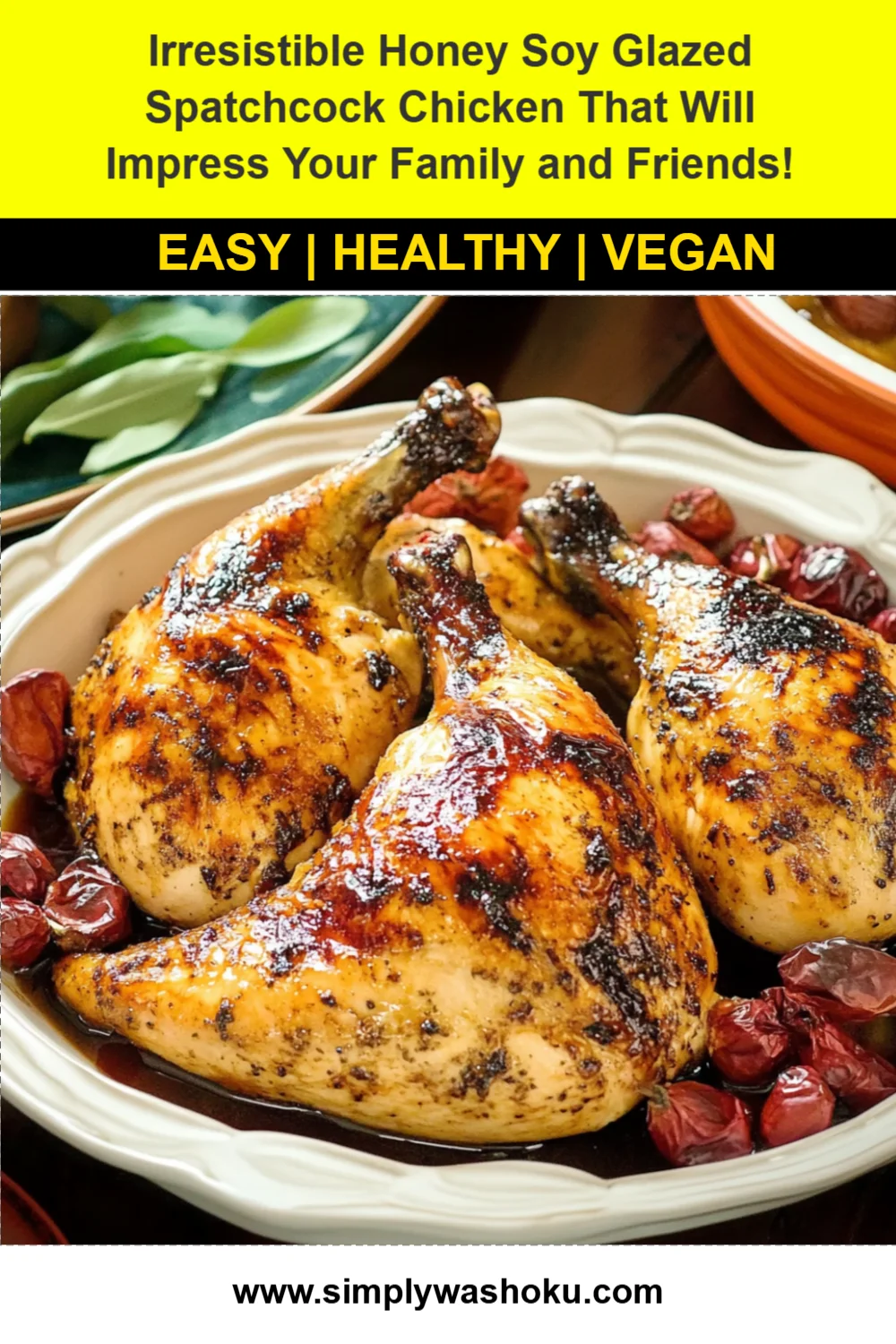 Irresistible Honey Soy Glazed Spatchcock Chicken That Will Impress Your Family and Friends!