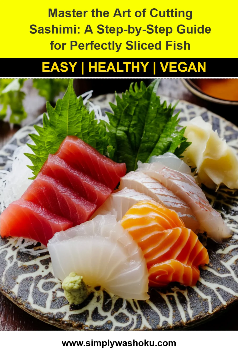 Master the Art of Cutting Sashimi: A Step-by-Step Guide for Perfectly Sliced Fish