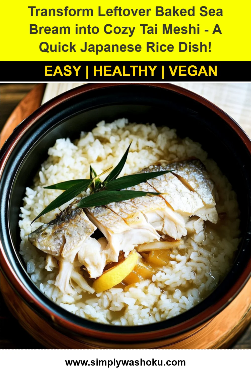 Transform Leftover Baked Sea Bream into Cozy Tai Meshi - A Quick Japanese Rice Dish!