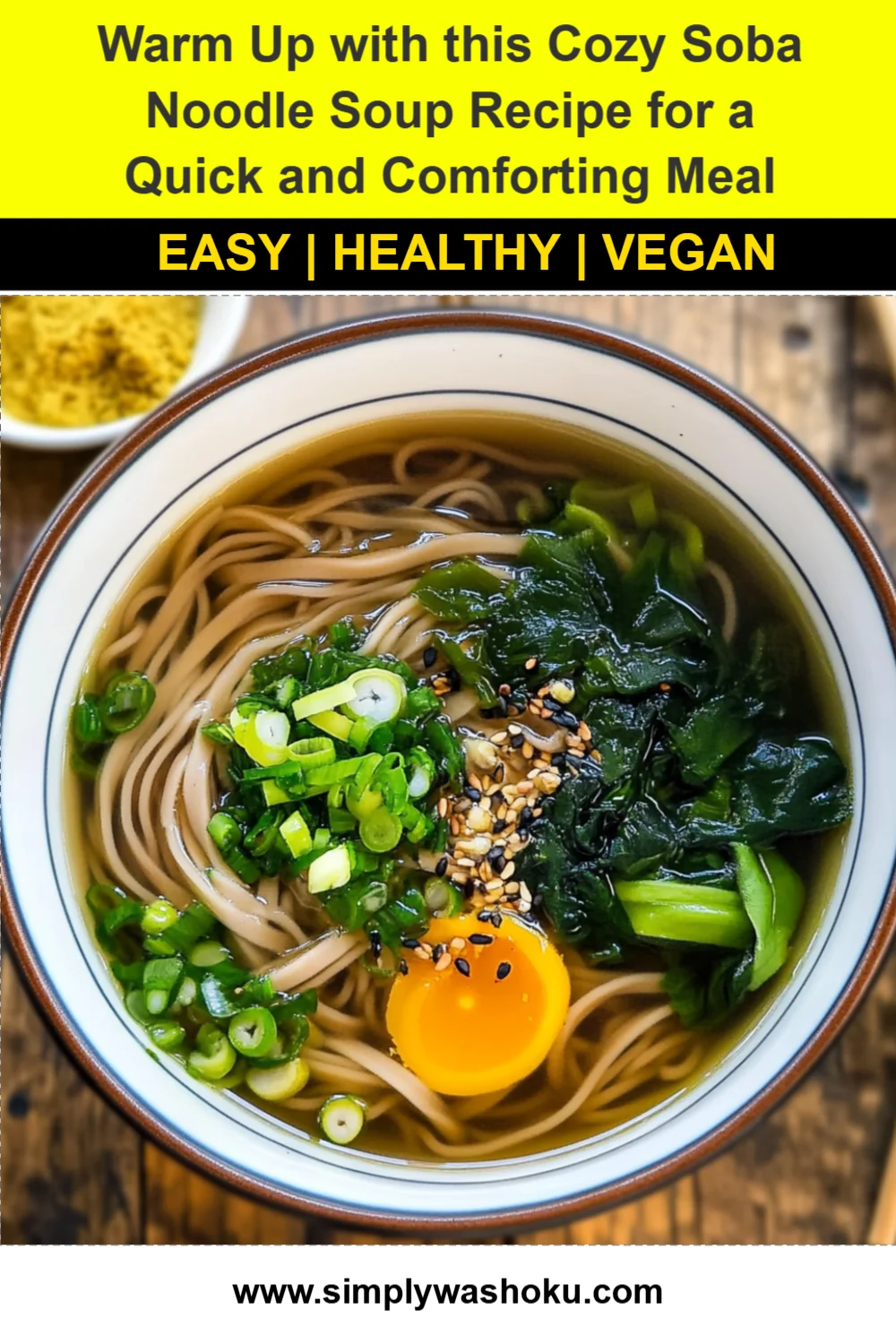 Warm Up with this Cozy Soba Noodle Soup Recipe for a Quick and Comforting Meal