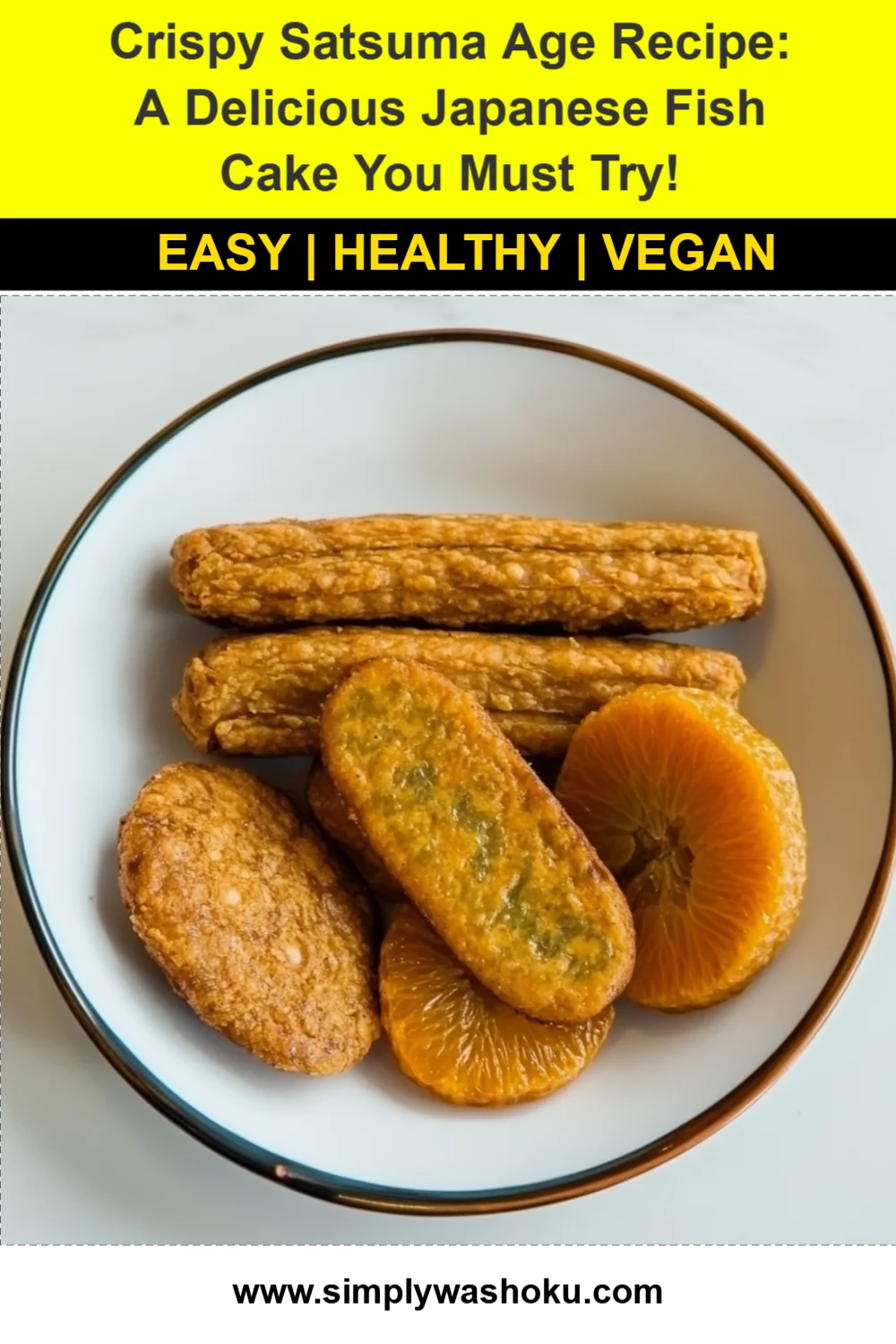 Crispy Satsuma Age Recipe: A Delicious Japanese Fish Cake You Must Try!