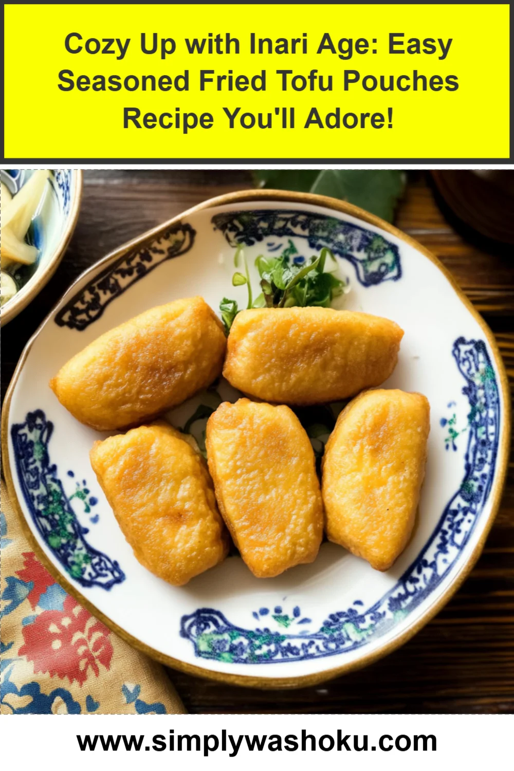 Cozy Up with Inari Age: Easy Seasoned Fried Tofu Pouches Recipe You'll Adore!