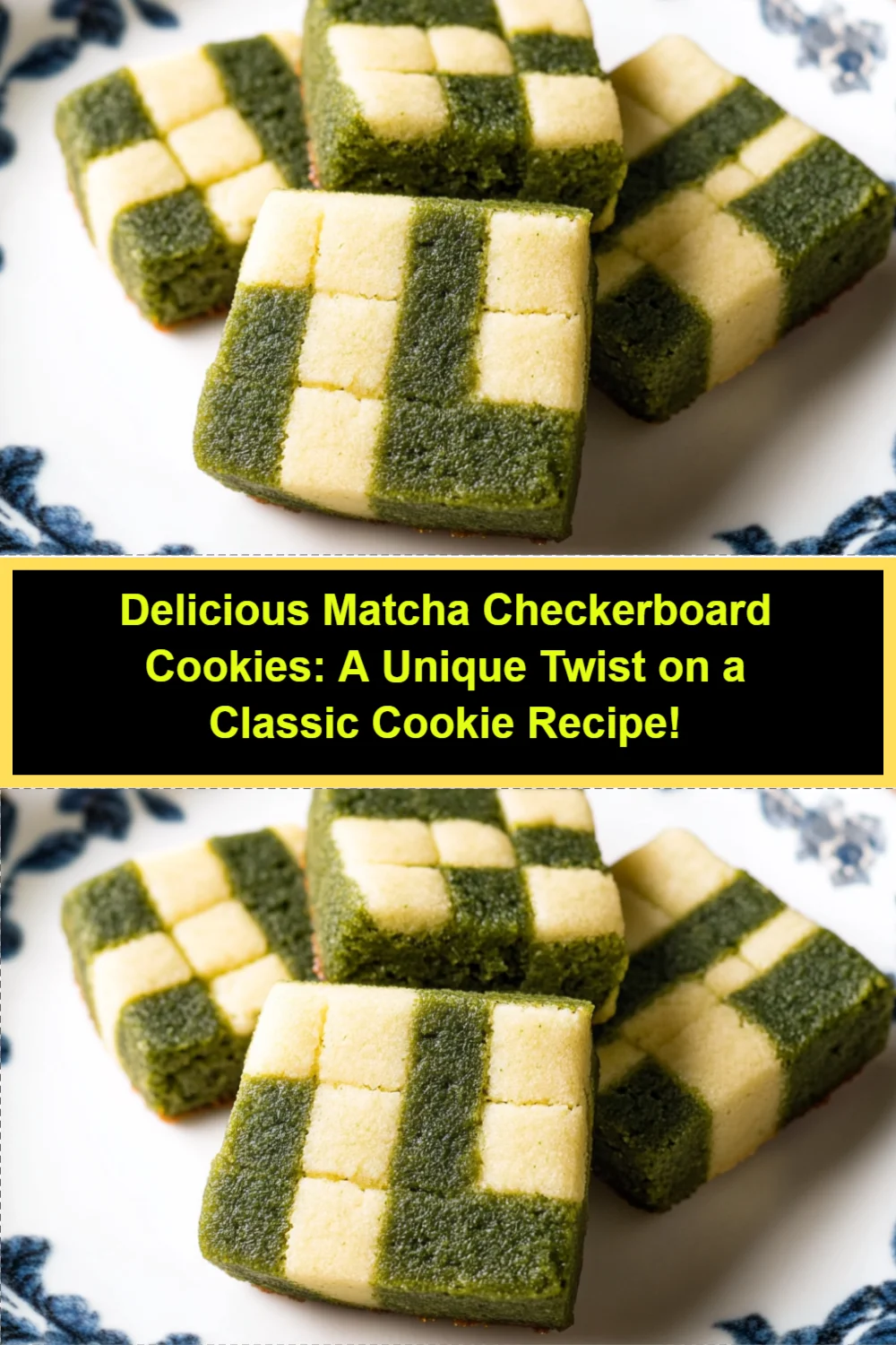 Delicious Matcha Checkerboard Cookies: A Unique Twist on a Classic Cookie Recipe!