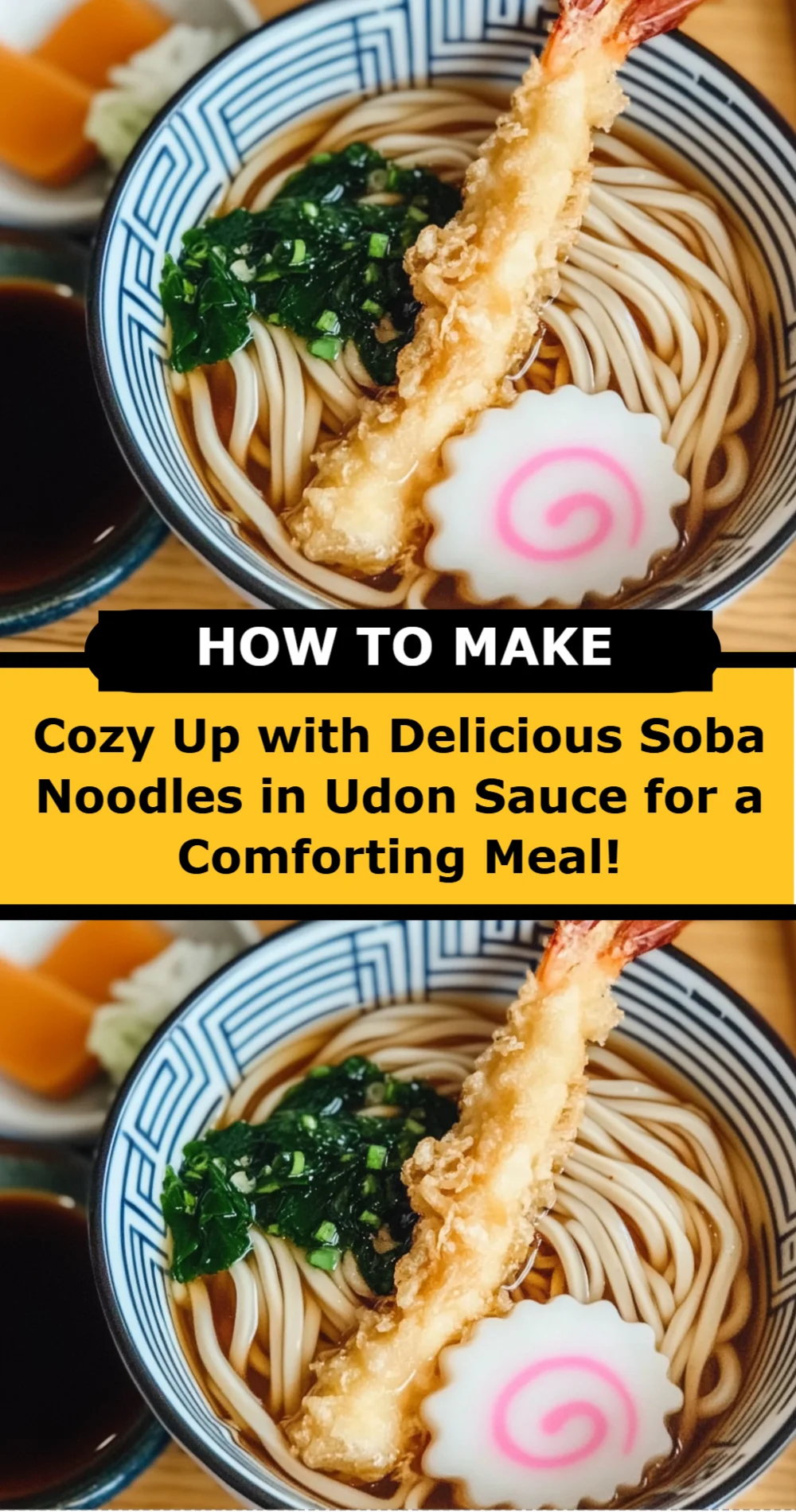 Cozy Up with Delicious Soba Noodles in Udon Sauce for a Comforting Meal!