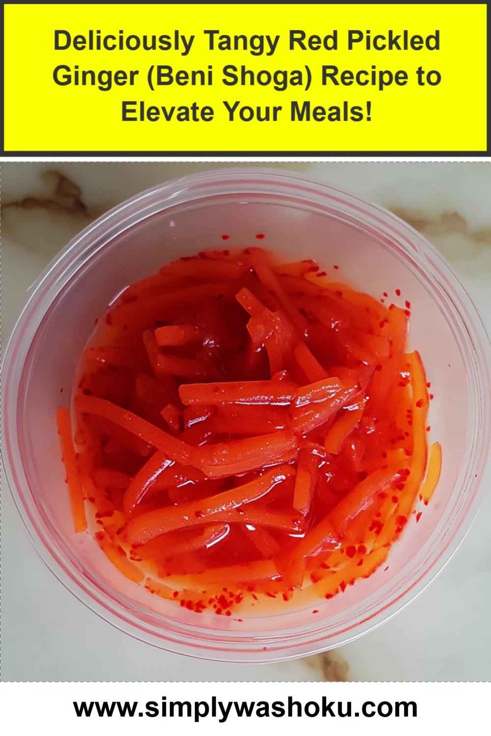 Deliciously Tangy Red Pickled Ginger (Beni Shoga) Recipe to Elevate Your Meals!