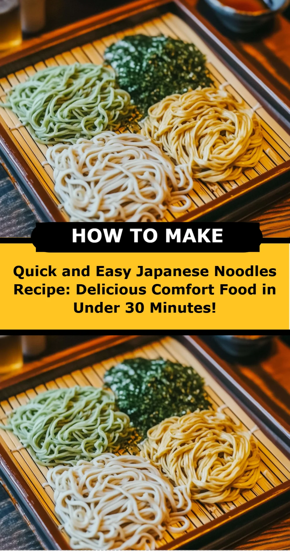 Quick and Easy Japanese Noodles Recipe: Delicious Comfort Food in Under 30 Minutes!