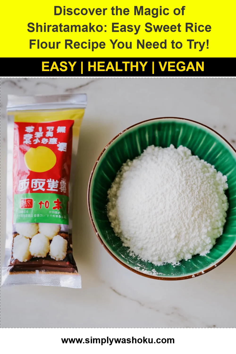 Discover the Magic of Shiratamako: Easy Sweet Rice Flour Recipe You Need to Try!