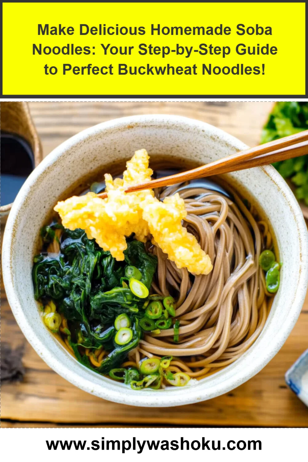 Make Delicious Homemade Soba Noodles: Your Step-by-Step Guide to Perfect Buckwheat Noodles!