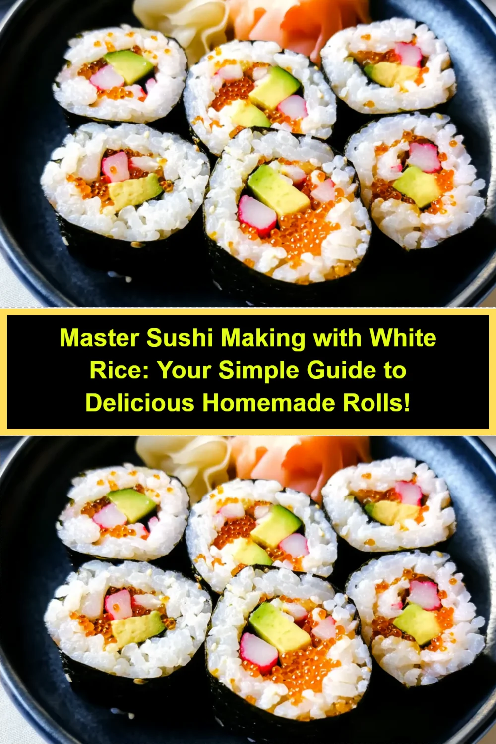 Master Sushi Making with White Rice: Your Simple Guide to Delicious Homemade Rolls!