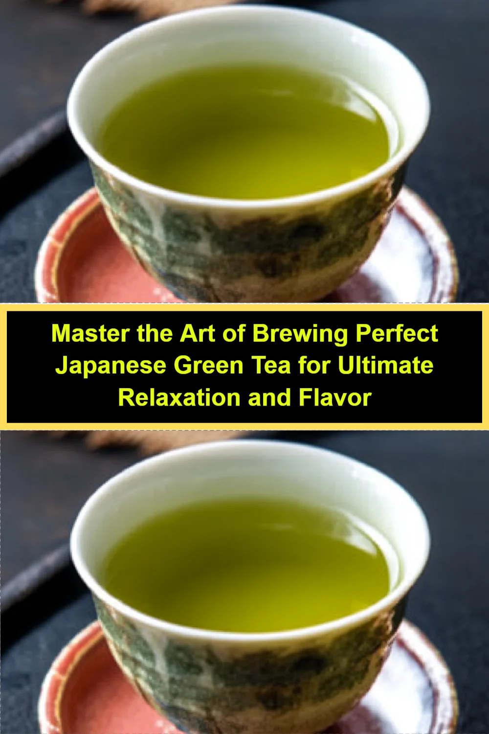 Master the Art of Brewing Perfect Japanese Green Tea for Ultimate Relaxation and Flavor