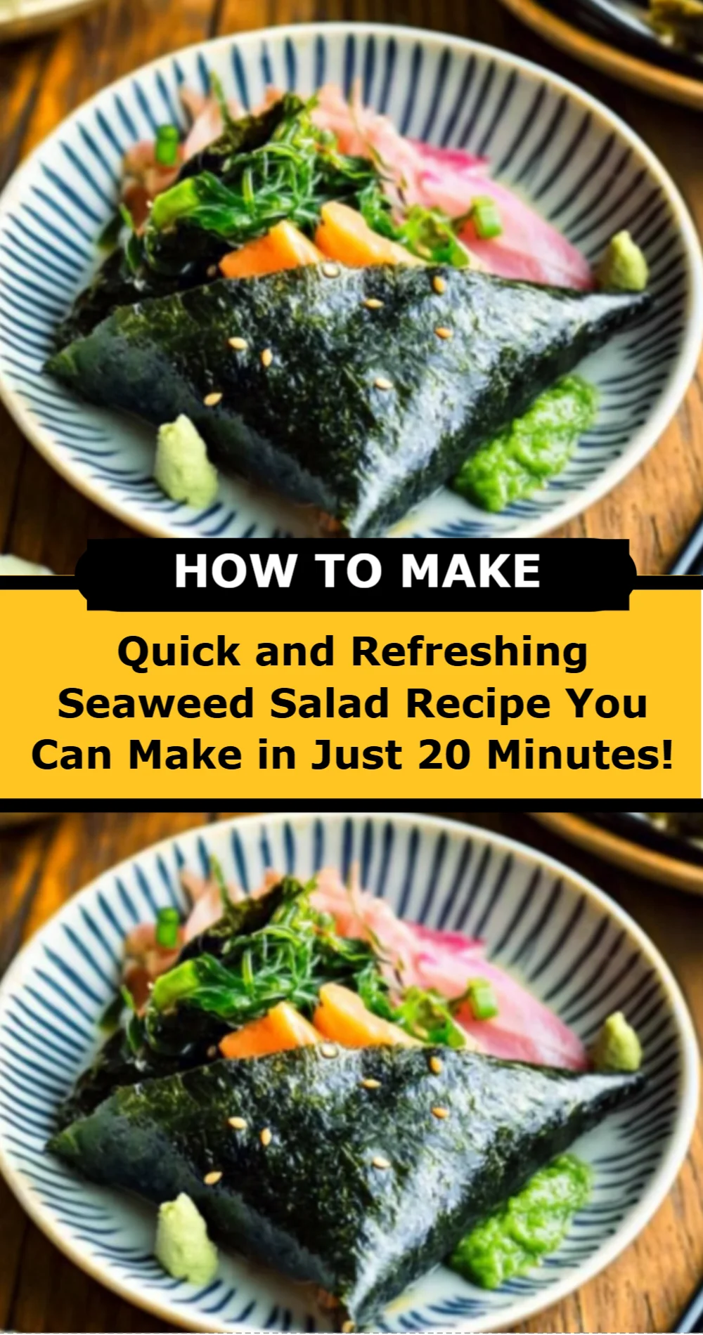 Quick and Refreshing Seaweed Salad Recipe You Can Make in Just 20 Minutes!
