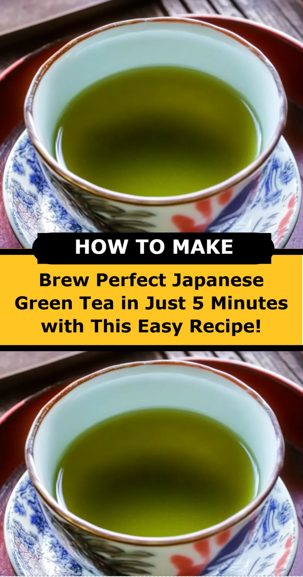 Brew Perfect Japanese Green Tea in Just 5 Minutes with This Easy Recipe!
