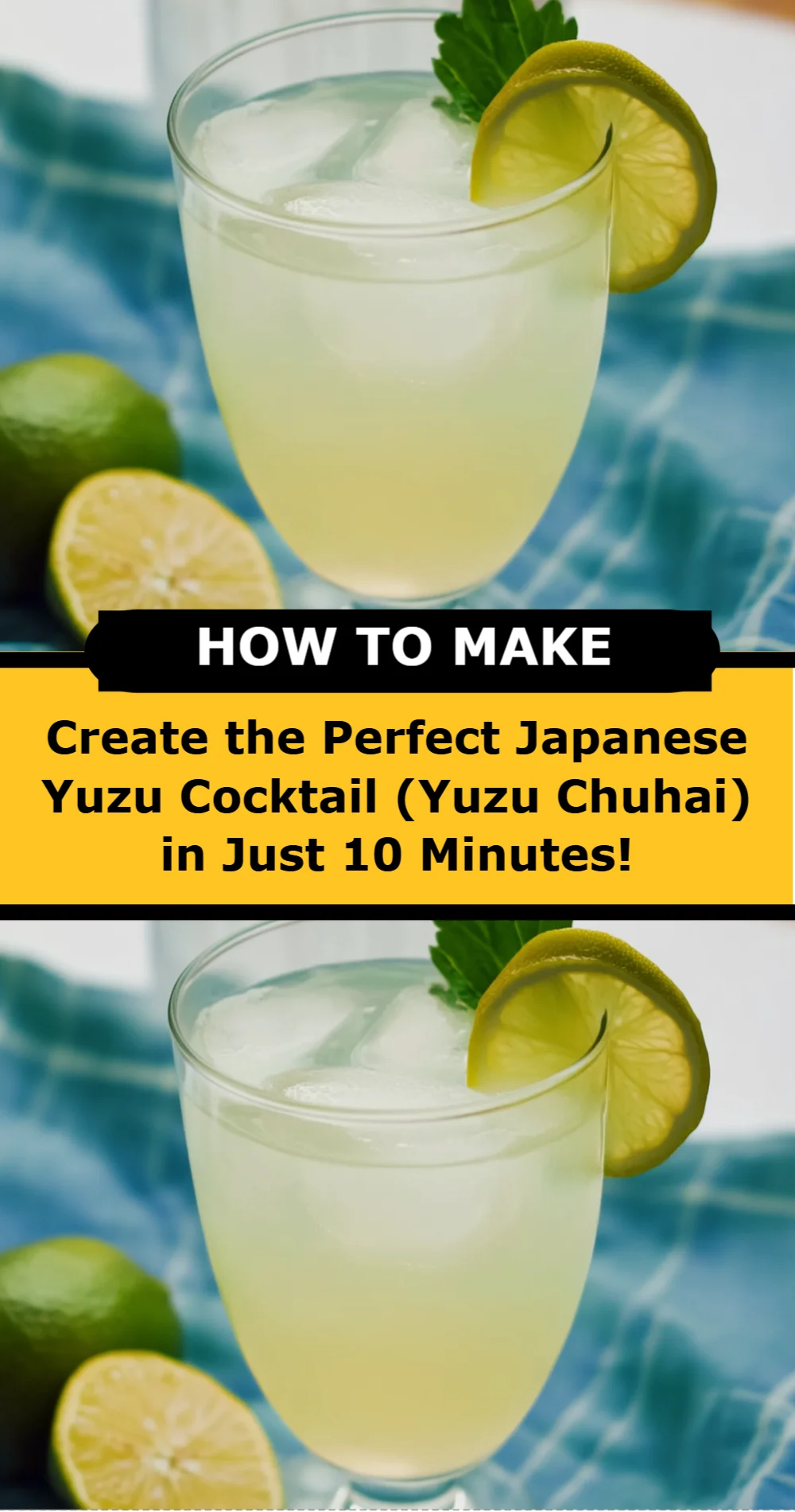 Create the Perfect Japanese Yuzu Cocktail (Yuzu Chuhai) in Just 10 Minutes!