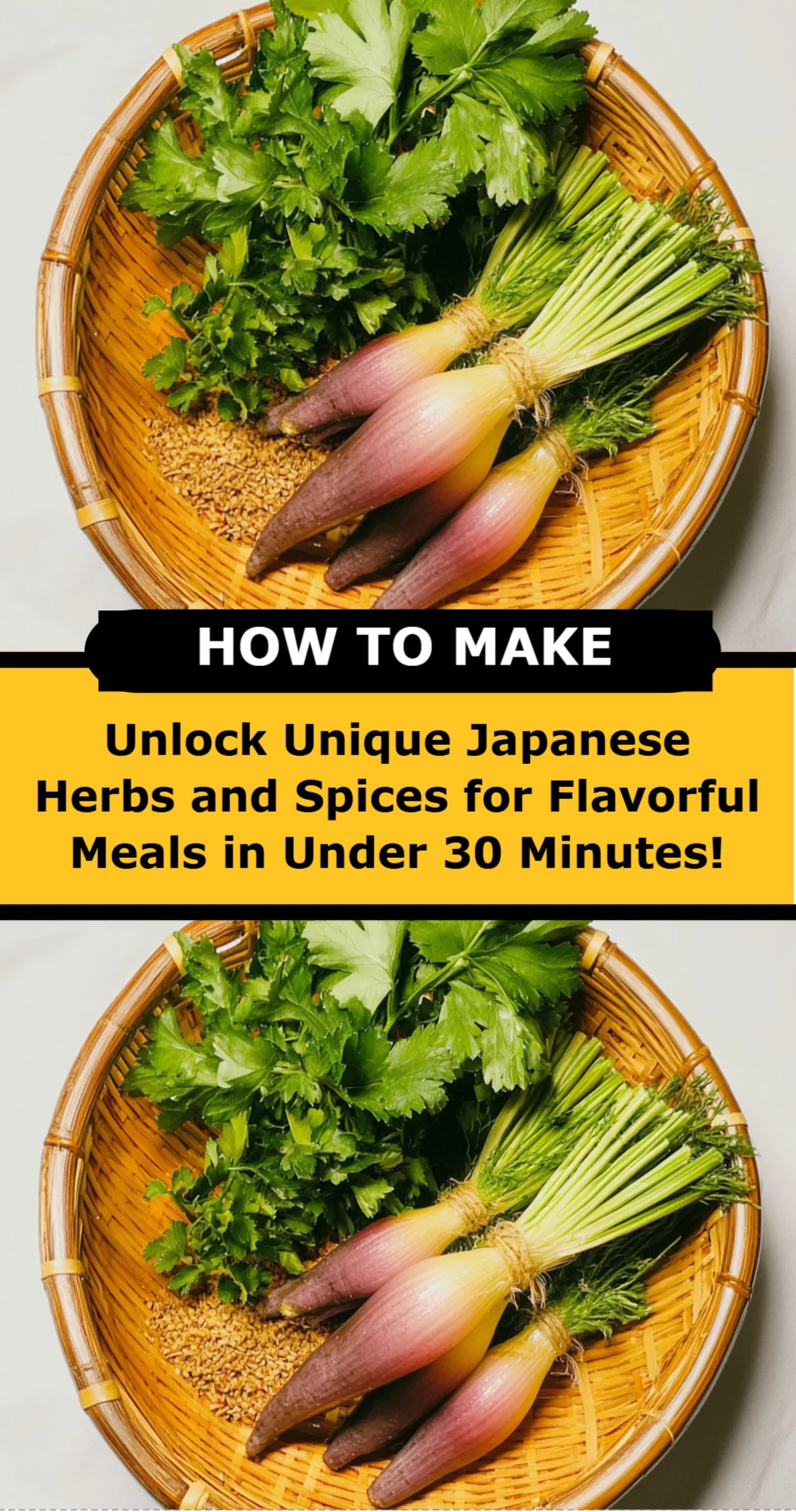 Unlock Unique Japanese Herbs and Spices for Flavorful Meals in Under 30 Minutes!