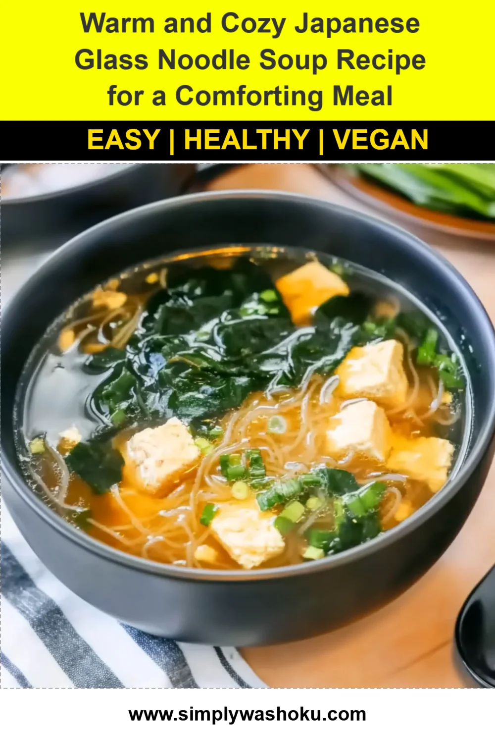 Warm and Cozy Japanese Glass Noodle Soup Recipe for a Comforting Meal